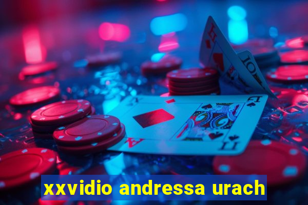 xxvidio andressa urach